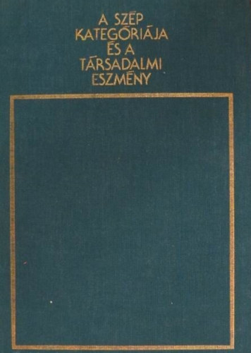 L. N. Sztolovics - A sz�p kateg�ri�ja �s a t�rsadalmi eszm�ny