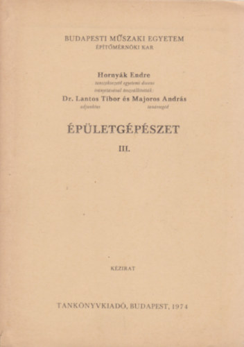 Majoros Andrs, Dr. Lantos Tibor Hornyk Endre - pletgpszet III.