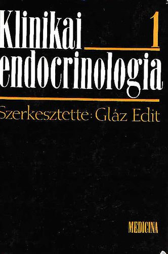 Glz Edit  (szerk.) - Klinikai endocrinologia I-II.