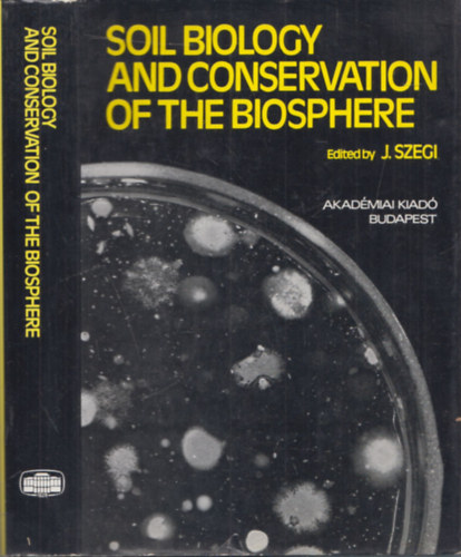 J. Szegi  (szerk.) - Soil biology and conservation of the biosphere