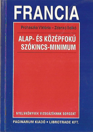 Proh�szka V.-Zdenk� I. - Francia alap- �s k�z�pfok� sz�kincs-minimum