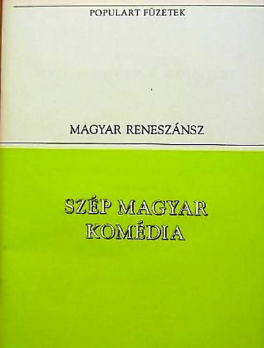 Balassi B�lint-Gergei albert - Sz�p magyar kom�dia (Gyarmati Balassa B�lintnak)