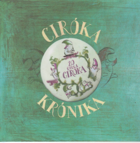 Cirka krnika (avagy egy bbsznhz viszontagsgos trtnete 1957-2001)