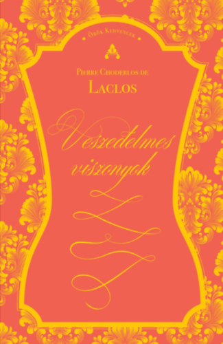 Pierrechoderlos Delaclos - Veszedelmes viszonyok