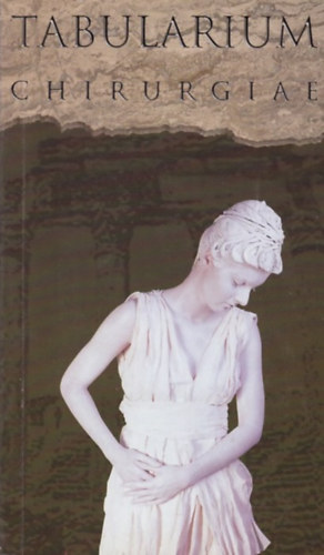 Dr. Makara Mih�ly - Tabularium - Chirurgiae (seb�szet)