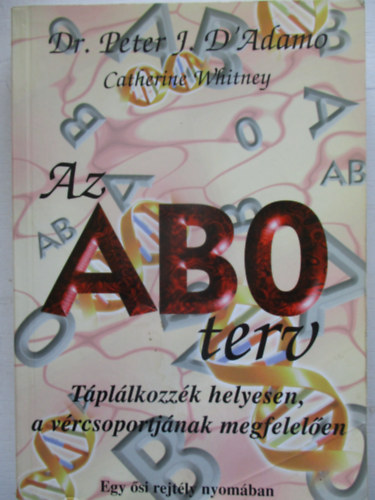 Peter J., dr. D'Amico - Az abo terv