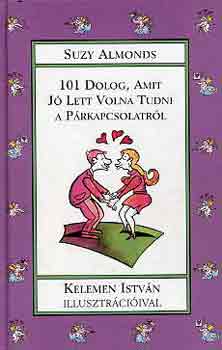 Suzy Almonds - 101 dolog, amit jó lett volna tudni a párkapcsolatról