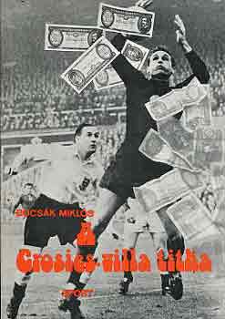 Bocsák Miklós - A Grosics-villa titka