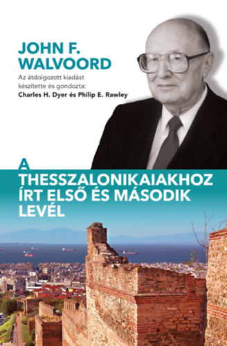 Johnf. Walvoord - A Thesszalonikaiakhoz írt első és második levél