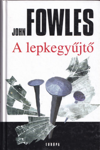 John Fowles - A lepkegyjt