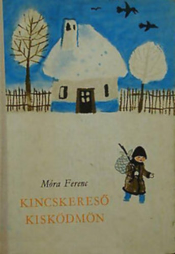 Mra Ferenc - Kincskeres kiskdmn