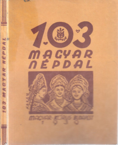 Péczely Attila (szerk.) - 103 magyar népdal