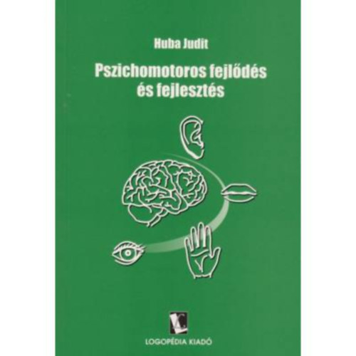 Huba Judit - Pszichomotoros fejl�d�s �s fejleszt�s