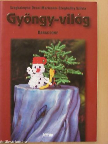 Szeghalmyn-Szeghalmy - Gyngy-vilg (karcsony)