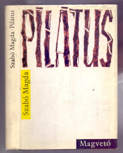 Szab� Magda - Pil�tus