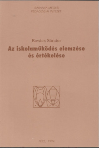 Kov�cs S�ndor - Az iskolam�k�d�s elemz�se �s �rt�kel�se
