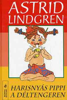 Astrid Lindgren - Harisnys Pippi a Dltengeren