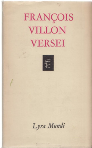 Francois Villon - Francois Villon versei  (Lyra Mundi)