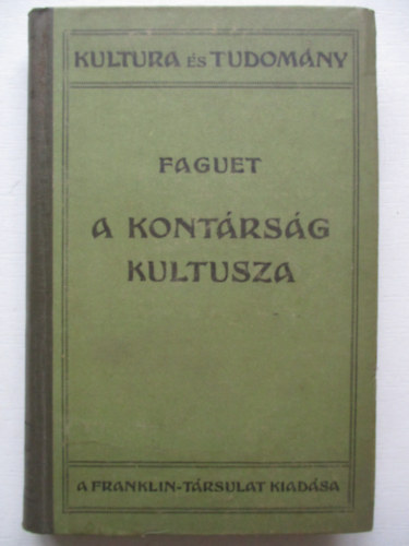 �mile Faguet - A kont�rs�g kultusza