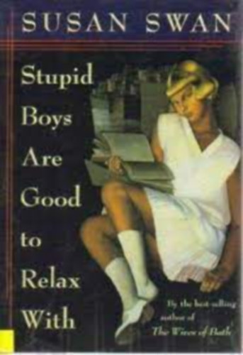Susan Swan - Stupid Boys Are Good to Relax With