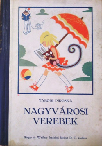 Z. Tbori Piroska - Nagyvrosi verebek (+Egy lugas trtnete+Mesemond Jnoska)