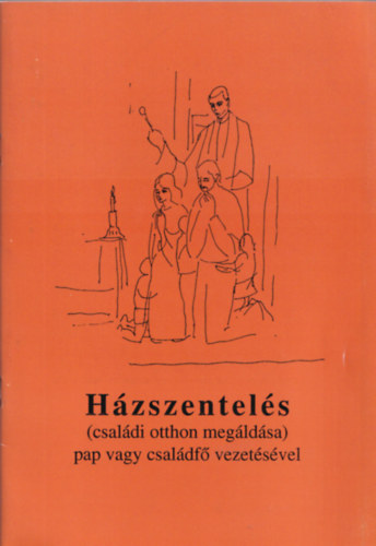 Jnossy Gbor szerk. - Hzszentels