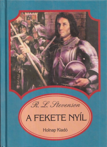 Robert Louis Stevenson - A fekete ny�l