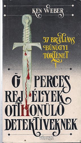 Ken Webwr - t perces rejtvnyek otthonl detektveknek