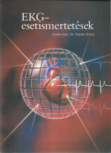 dr. Z�molyi K�roly szerk. - EKG-esetismertet�sek