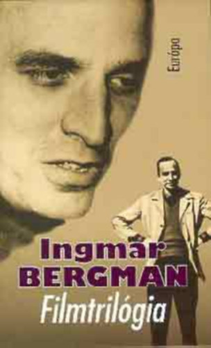 Ingmar Bergman - Filmtril�gia (...t�k�r �ltal hom�lyosan...- �rvacsora- A csend)- Modern k�nyvt�r