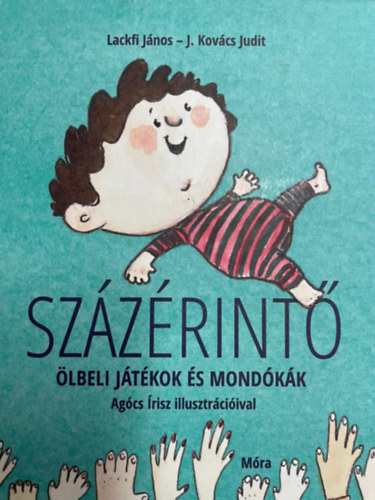 Lackfi Jnos; J. Kovcs Judit  (szerk.) - Szzrint