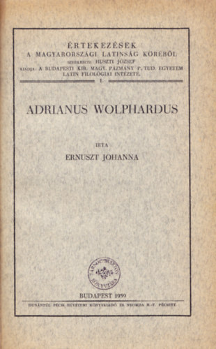 Ernuszt Johanna - Adrianus Wolphardus