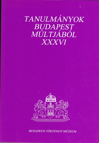 Tanulmnyok Budapest mltjbl XXXVI.
