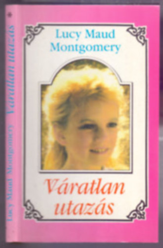 Lucy Maud Montgomery - V�ratlan utaz�s 1