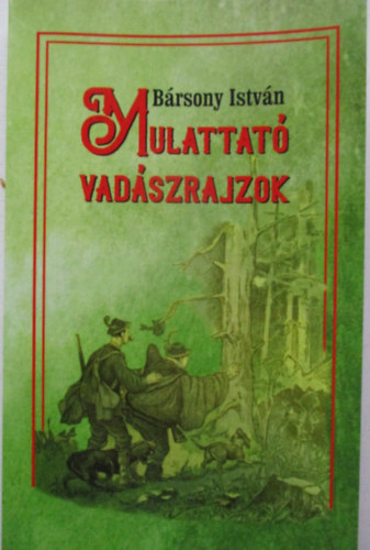 B�rsony Istv�n - Mulattat� vad�szrajzok