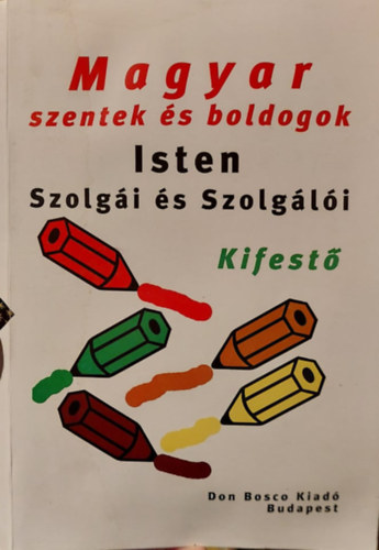 Magyar Szentek s Boldogok kifest