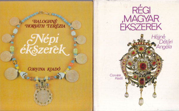 Baloghné Horváth Terézia, Héjjné Détári Angéla - 2 db. iparművészet (Népi ékszerek + Régi magyar ékszerek)