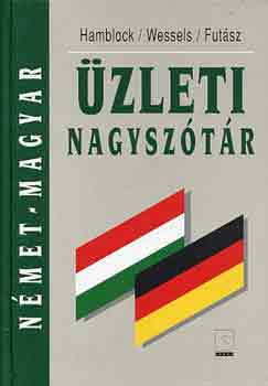 Hamblock-Wessels-Futász - Német-magyar üzleti nagyszótár