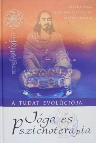 R. Ballentine, Szvámí Adzsaja, Szerk.: Bakos Attila, Schweickhardt Szilvia Szvámi Ráma (szerk.), Zelei Kata (ford.) - Jóga és pszichoterápia (A test és a hatha jóga / Lélegzet és energia / Az elme ősi és modern koncepciók / A buddhi, útmutató az ismeretlenen át / Az alvás titkai / A pszichózistól a miszticizmusig: utazás az önvalóba / A tudat hét