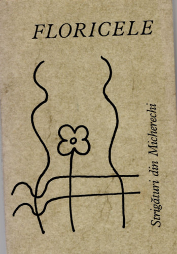 Alexandru Hotopan - Floricele - Strigaturi din Micherechi- Rom�n nyelv� verses k�tet