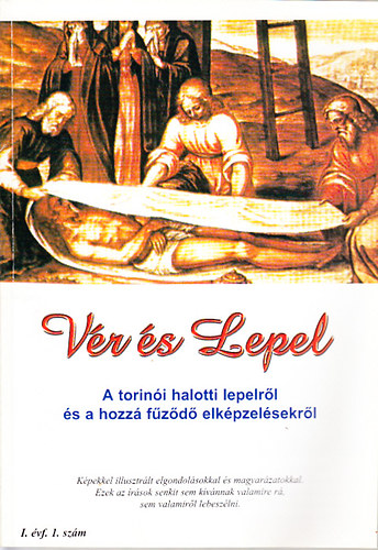 Elter J�nos - V�r �s lepel (A torin�i halotti lepelr�l �s a hozz� f�z�d� elk�pzel�sekr�l