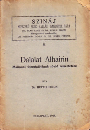 Dr. Dr. Hevesi Ferenc  (szerk.) Friedman Dnes (szerk.) - Dalalat Alhairin II. - Maimuni tmutatjnak rvid trtnete