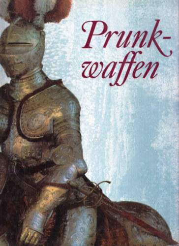 Johannes Sch�bel - Prunkwaffen