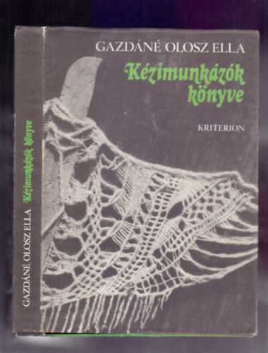 Gazd�n� Olosz Ella - K�zimunk�z�k k�nyve (A szerz� rajzaival)