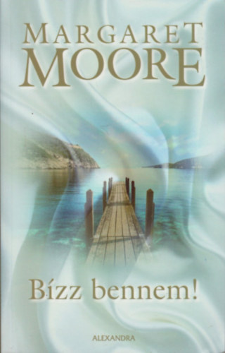 Margaret Moore - B�zz bennem