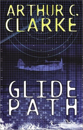 Arthur C. Clarke - Glide Path