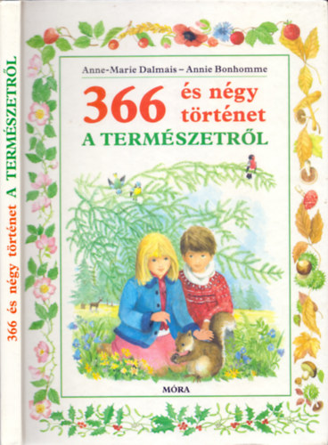 Anne-Marie Dalmais-Annie Bonhomme - 366 �s n�gy t�rt�net a term�szetr�l (Ford�totta R�kosi Szilvia)