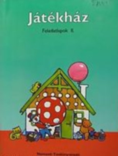 Meixner Ildikó - Játékház. Feladatlapok II.