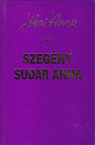 Jkai Anna - Szegny Sudr Anna (Dediklt)