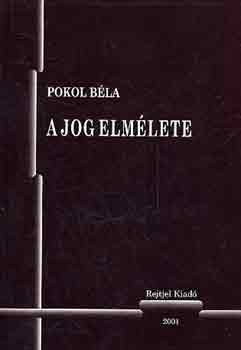 Pokol Bla - A jog elmlete